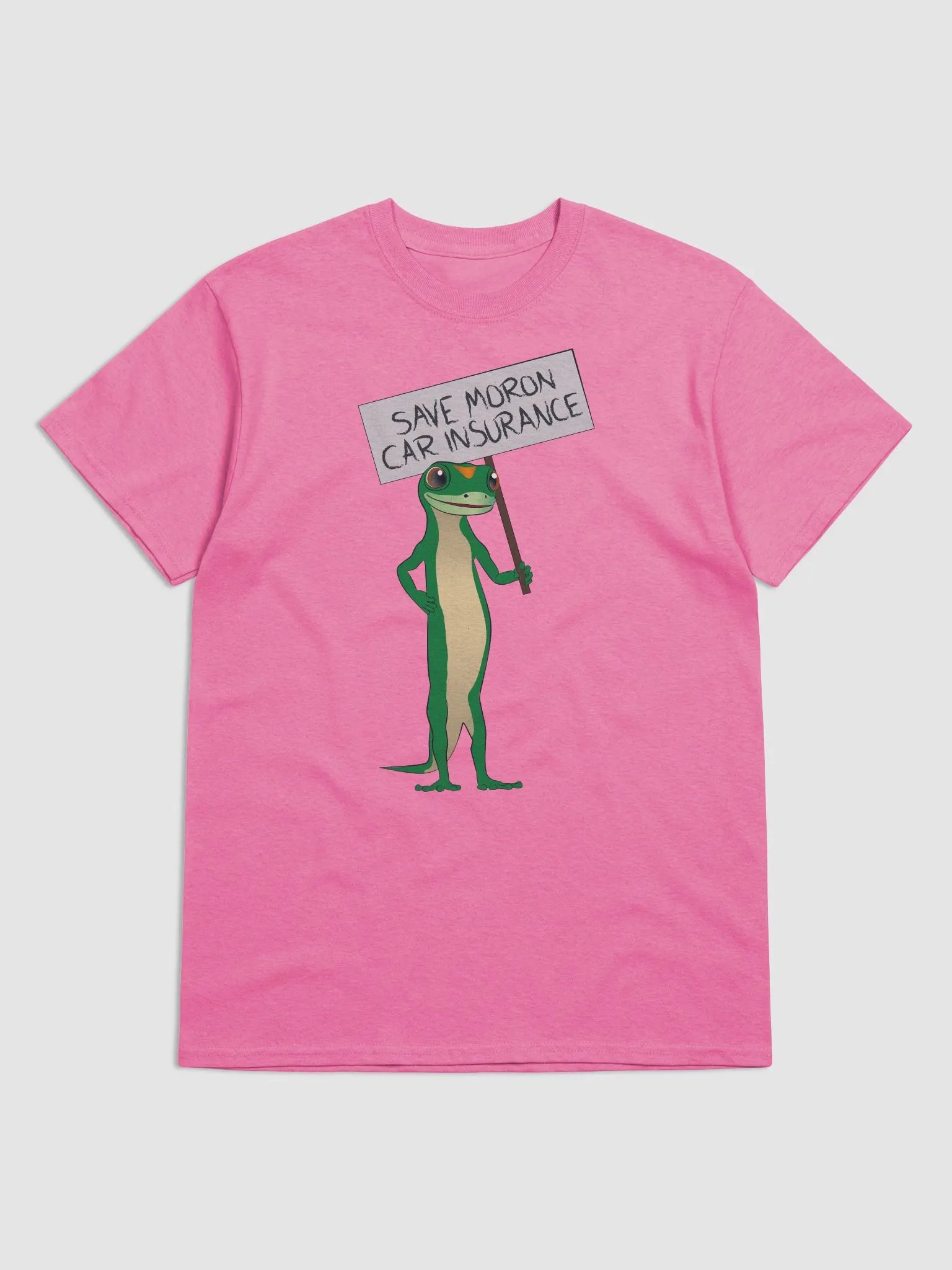 Gecko Moron Insurance gag t-shirt — cartoon gecko holding a 'Save Moron Car Insurance' protest sign